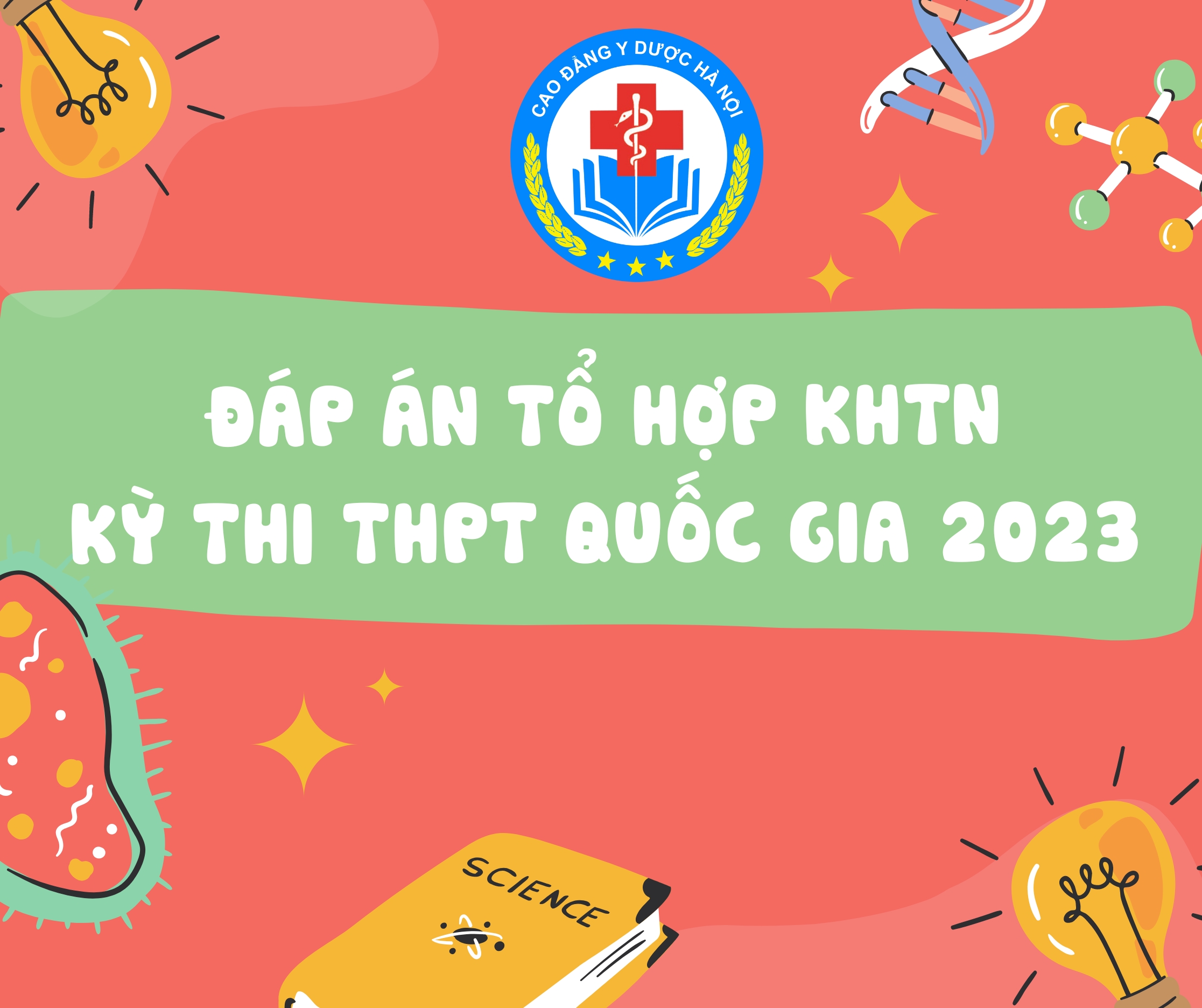 Gợi ý đáp án tổ hợp các môn KHTN (môn Vật Lý, Hoá Học, Sinh Học)